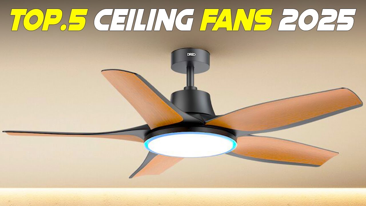 5 Best Smart Ceiling Fans 2025 | Best Ceiling Fans 2025