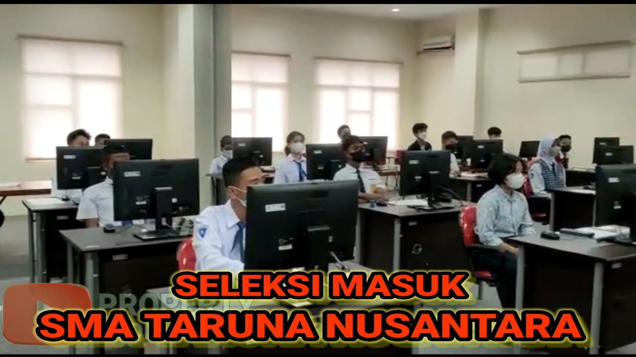 KEGIATAN SELEKSI SMA TARUNA NUSANTARA TINGKAT DAERAH