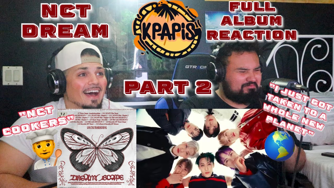 NCT DREAM - 'DREAM()SCAPE' FULL EP REACTION Part 2!!! 