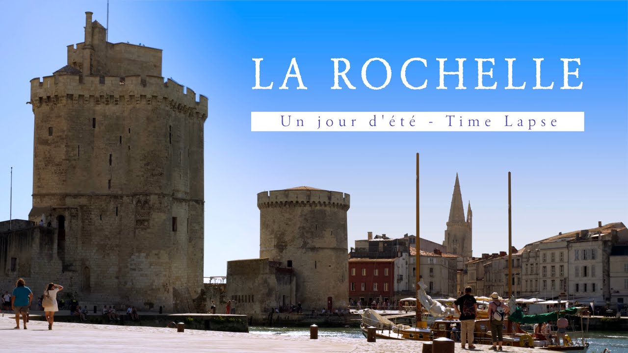 Un jour d'été à La Rochelle, magnifique time lapse 4k de La Rochelle. Time Lapse ville La Rochelle