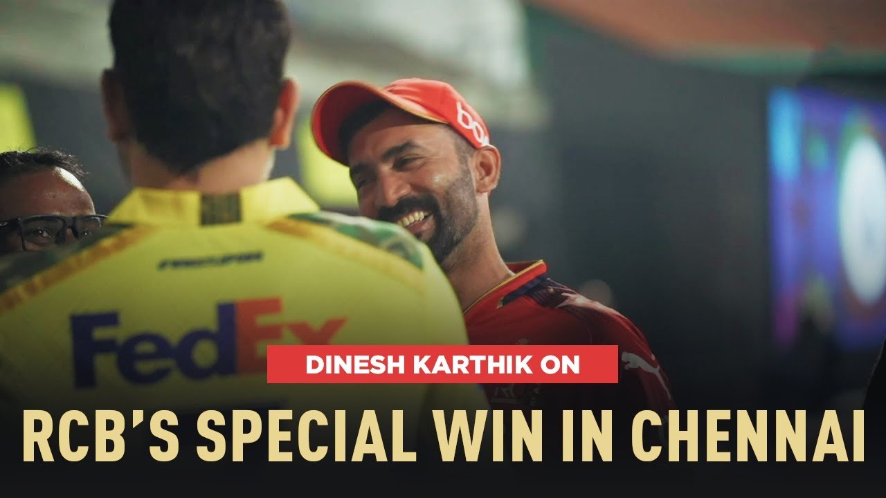 CSK vs RCB: Dinesh Karthik on RCB&rsquo;s Special Win in Chennai | IPL 2025