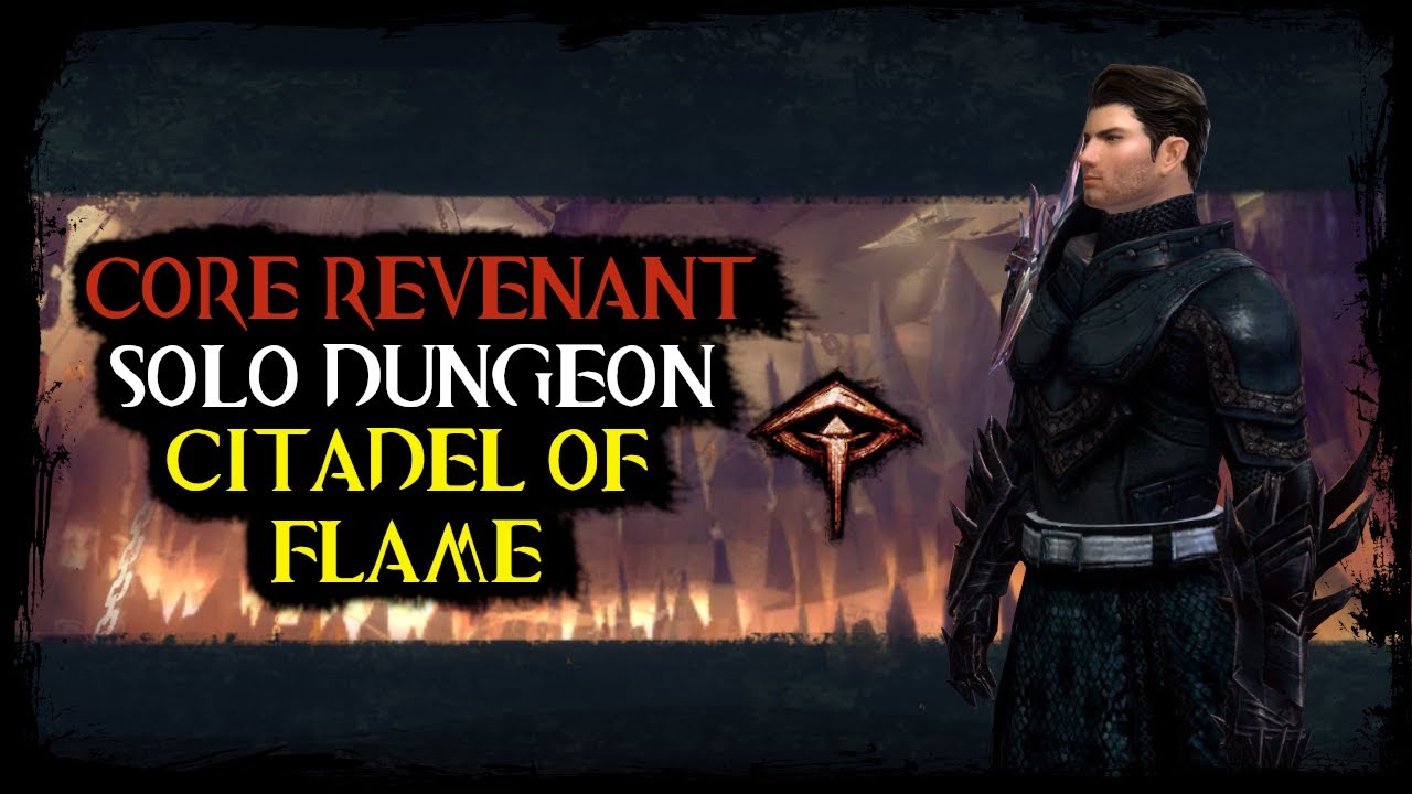 Guild Wars 2: Solo Dungeon - Citadel of Flame (Core Revenant Build)