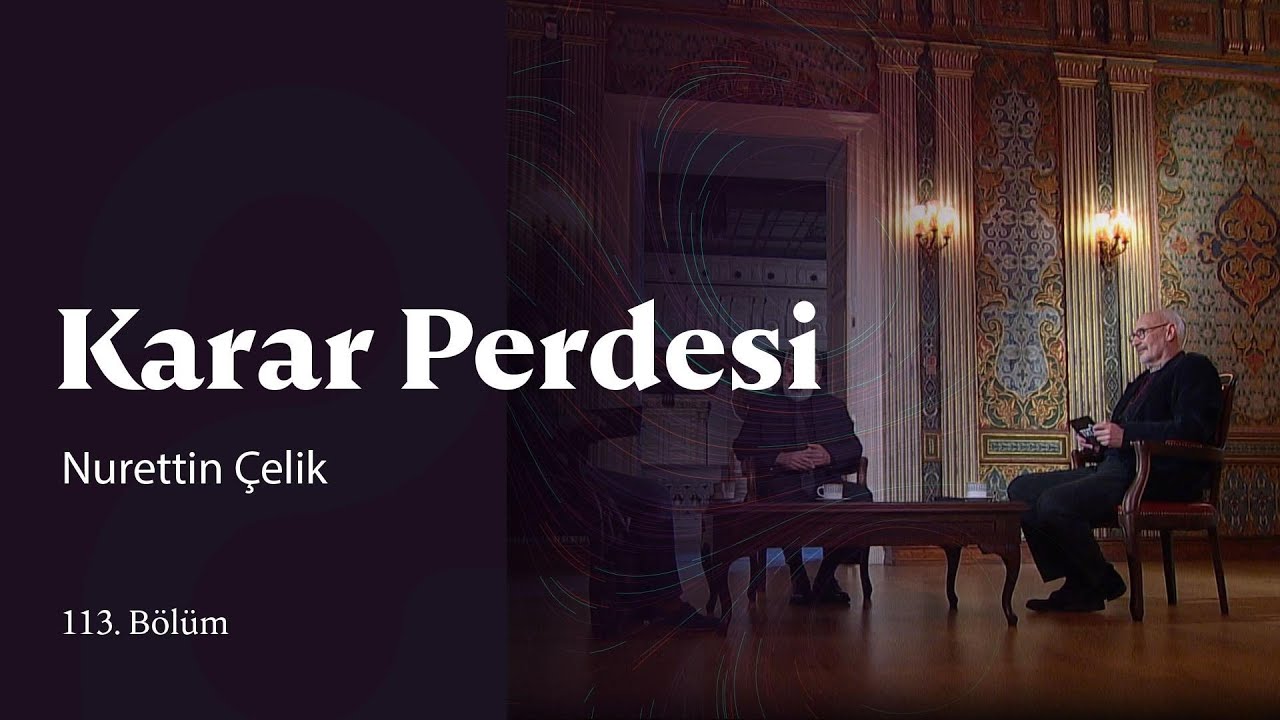 Karar Perdesi | Nurettin Çelik | 113. Bölüm