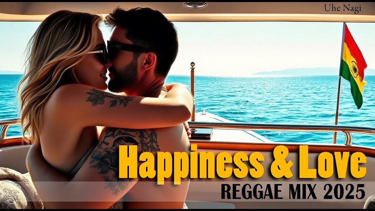 REGGAE MIX 2025 🎷 HAPPINESS AND LOVE ❤️‍💚💛 [Uhe, 19  August 2025]