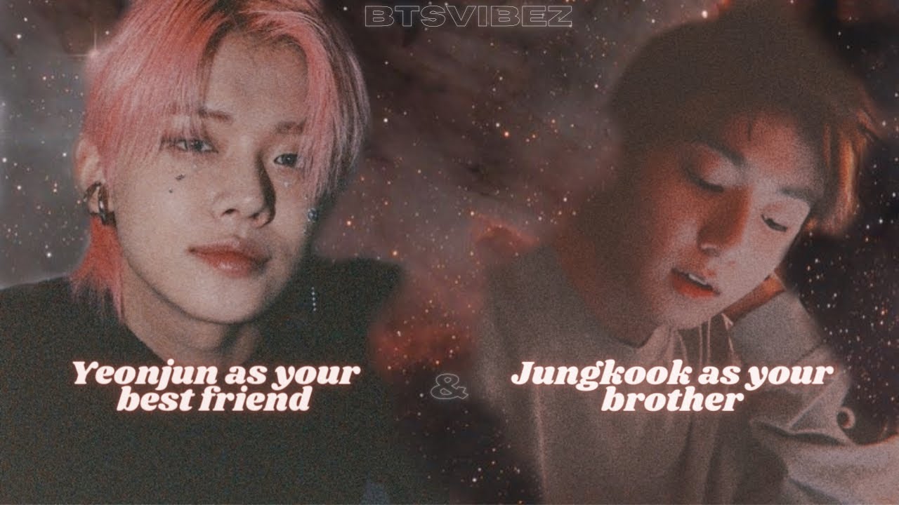 More Than Friends; Yeonjun imagine ft Jungkook pt1
