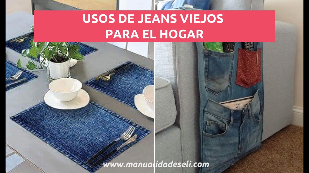 &iexcl;MIRA AQU&Iacute;! LOS MIL Y UN USOS DE LOS JEANS VIEJOS PARA EL HOGAR