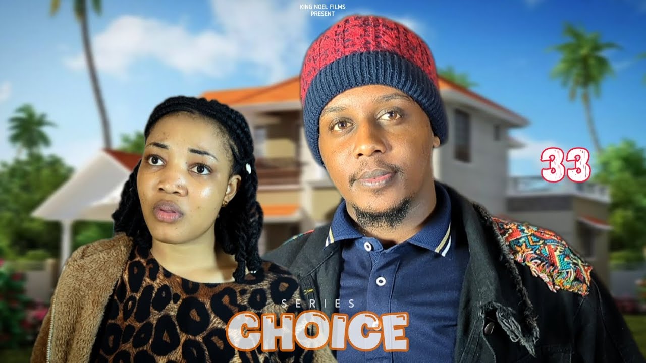 CHOICE [ Ep 33 ]