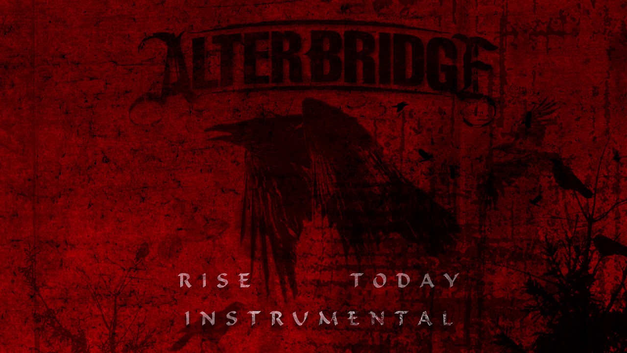 Alter Bridge - Rise Today (Instrumental)