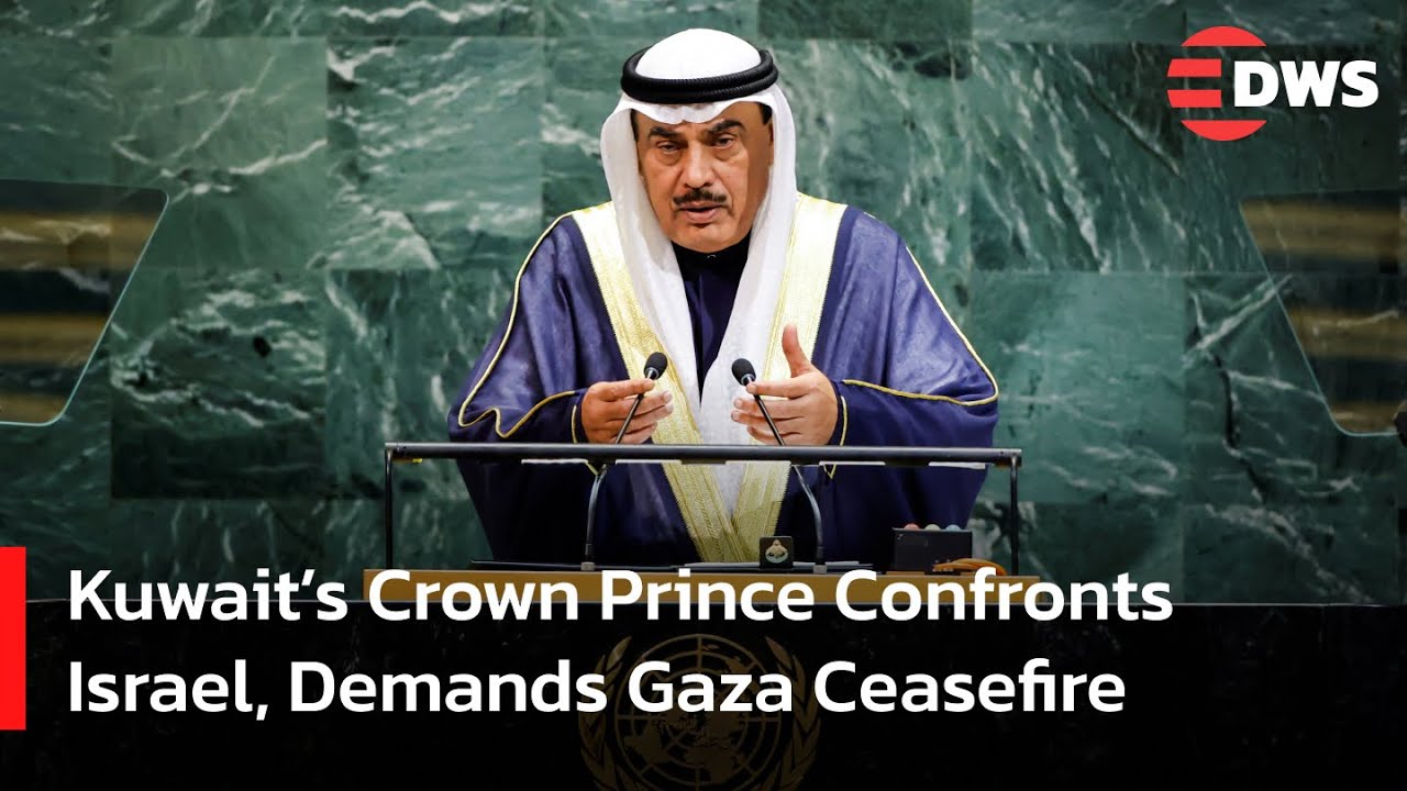 Kuwait&rsquo;s Crown Prince Condemns Israel, Demands Gaza Ceasefire at UNGA Speech | AC1B