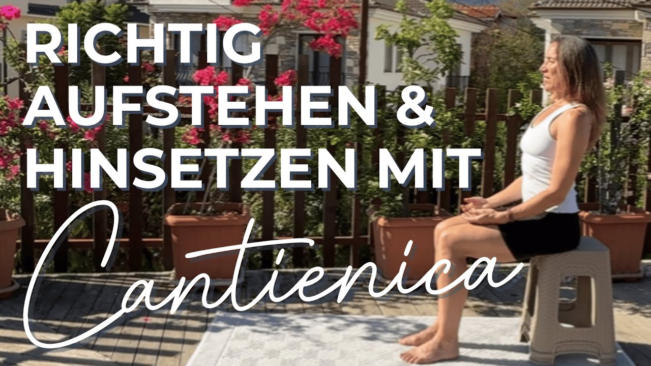 Aufstehen & Hinsetzen mit CANTIENICA - So geht gute Haltung im Alltag 🦋💕💫