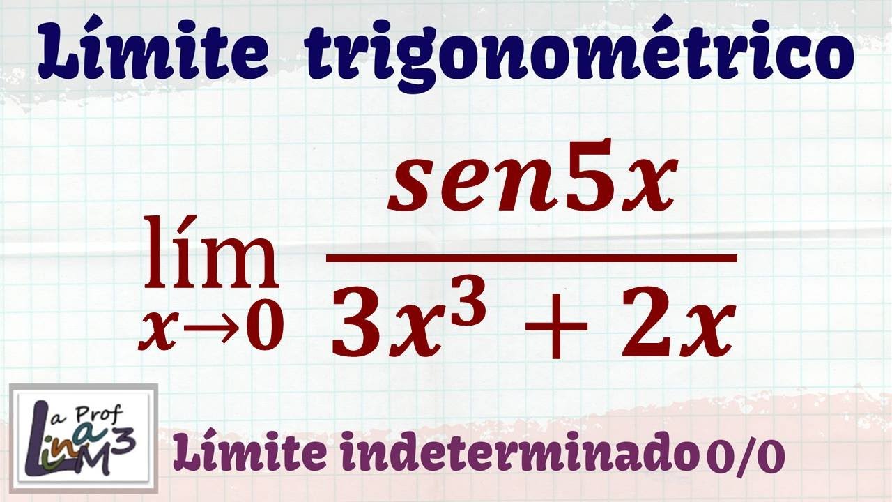 Límite indeterminado de una función trigonométrica con sen5x | La Prof Lina M3
