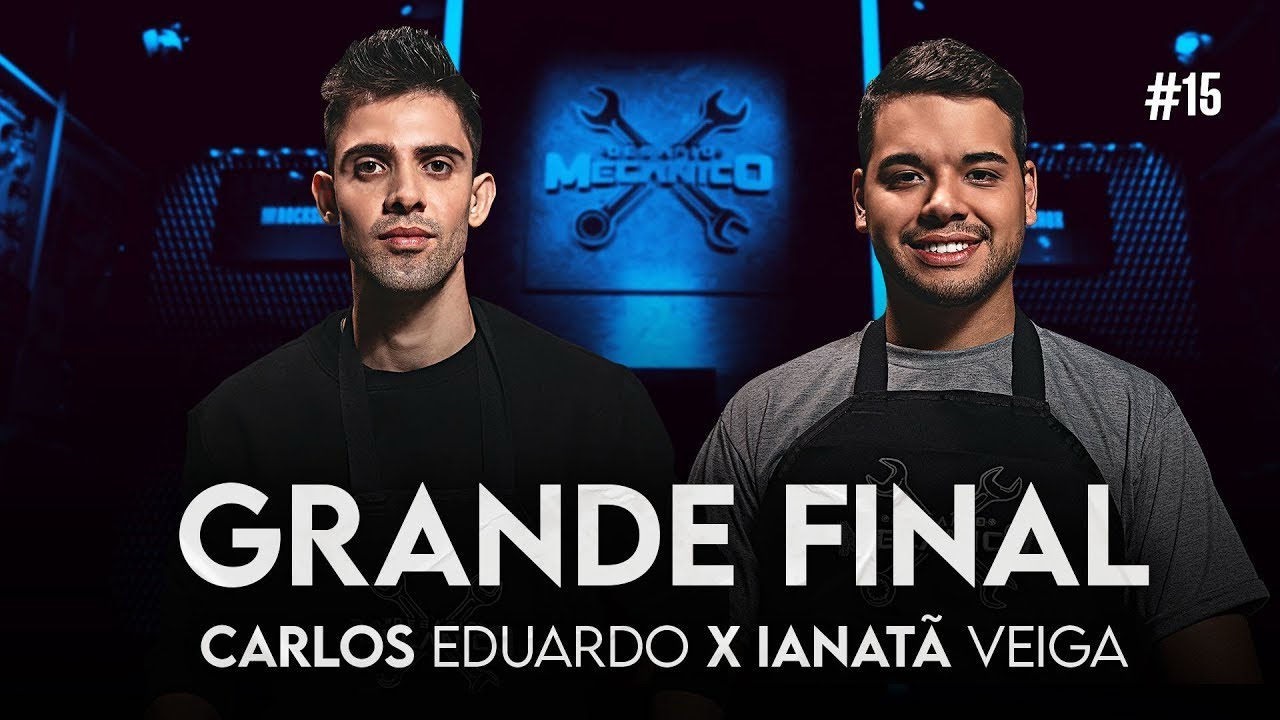 GRANDE FINAL: CARLOS EDUARDO X IANATÃ VEIGA - Desafio Mecânico | EP 15 | TEMP 01