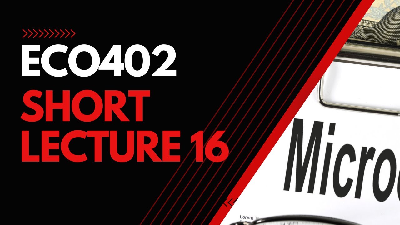 ECO402 Short Lecture 16