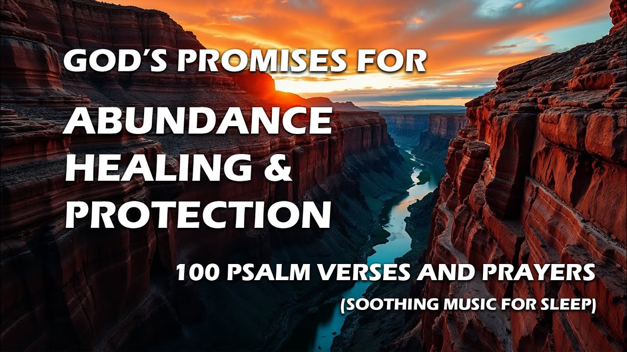 SLEEP With GOD'S PROMISES | 100 Psalms, Prayers & Bible Verses for Abundance, Healing, & Strength