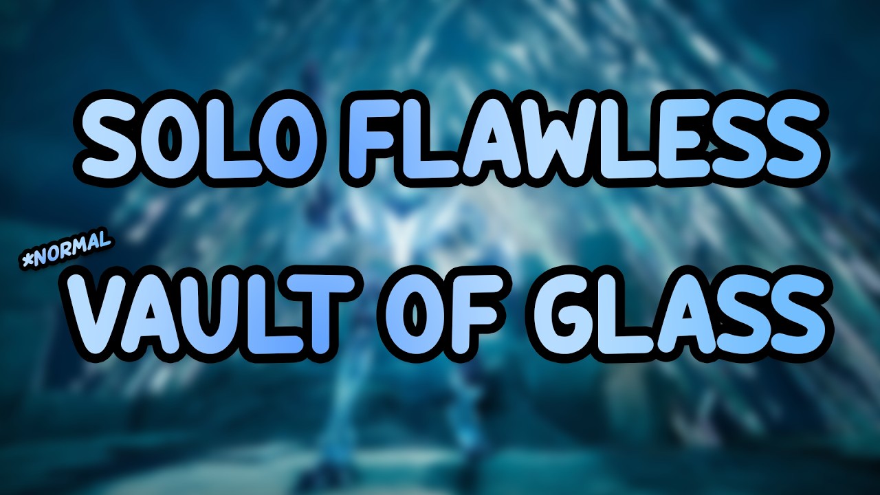 Solo Flawless Vault Of Glass | Destiny 2