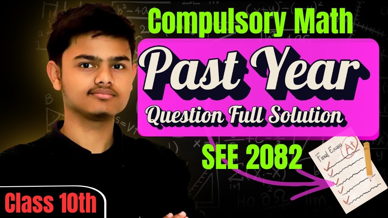 SEE Compulsory Mathematics Past Years Questions Solution 📐 | Class 10