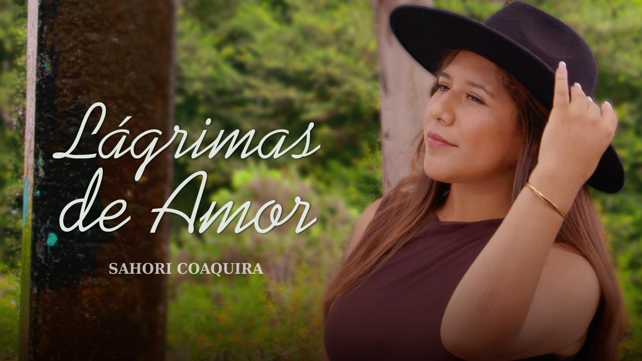 Sahori Coaquira - Lágrimas de Amor (Videoclip)