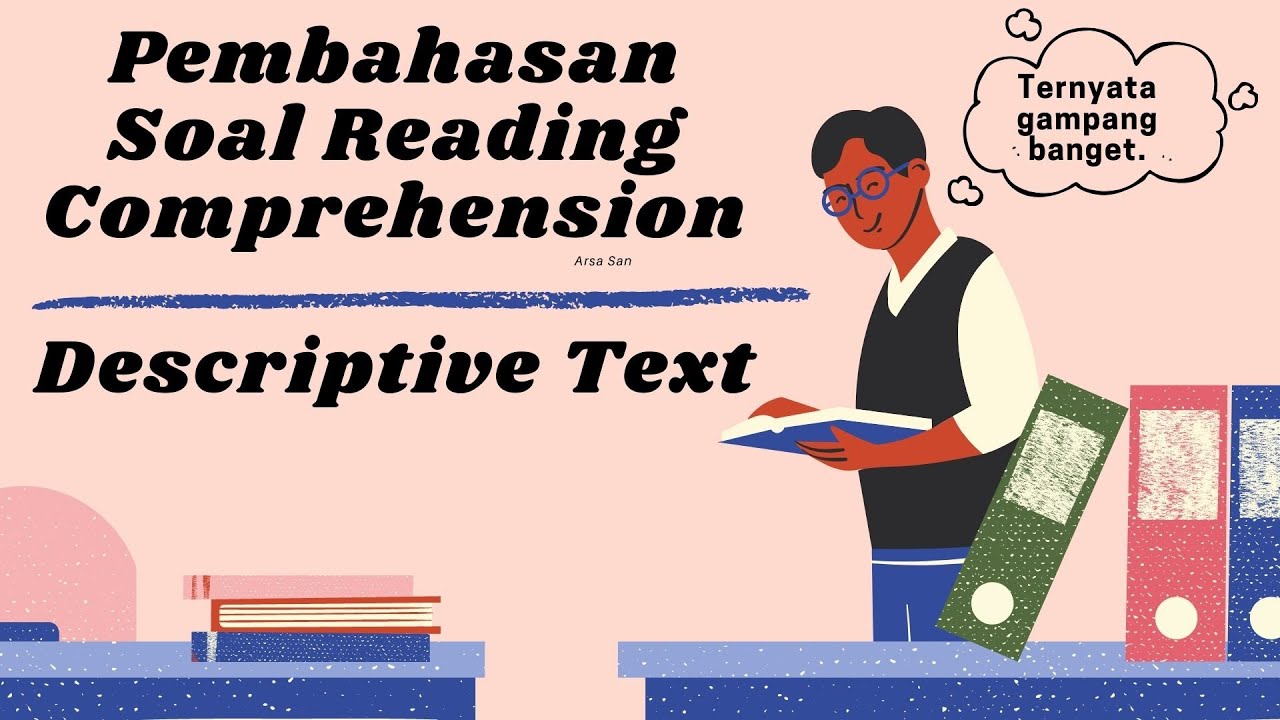 PEMBAHASAN SOAL DESCRIPTIVE TEXT READING COMPREHENSION