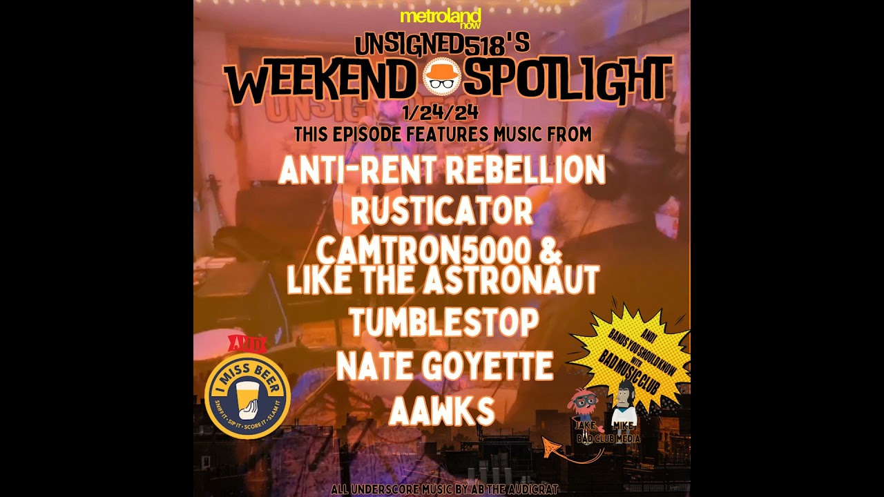 Unsigned518 - Weekend Spotlight - 1/31/25