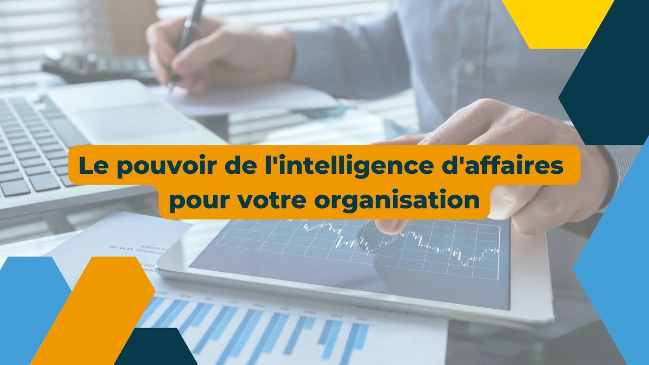 Webinaire | Le pouvoir de l'intelligence d'affaires pour votre organisation