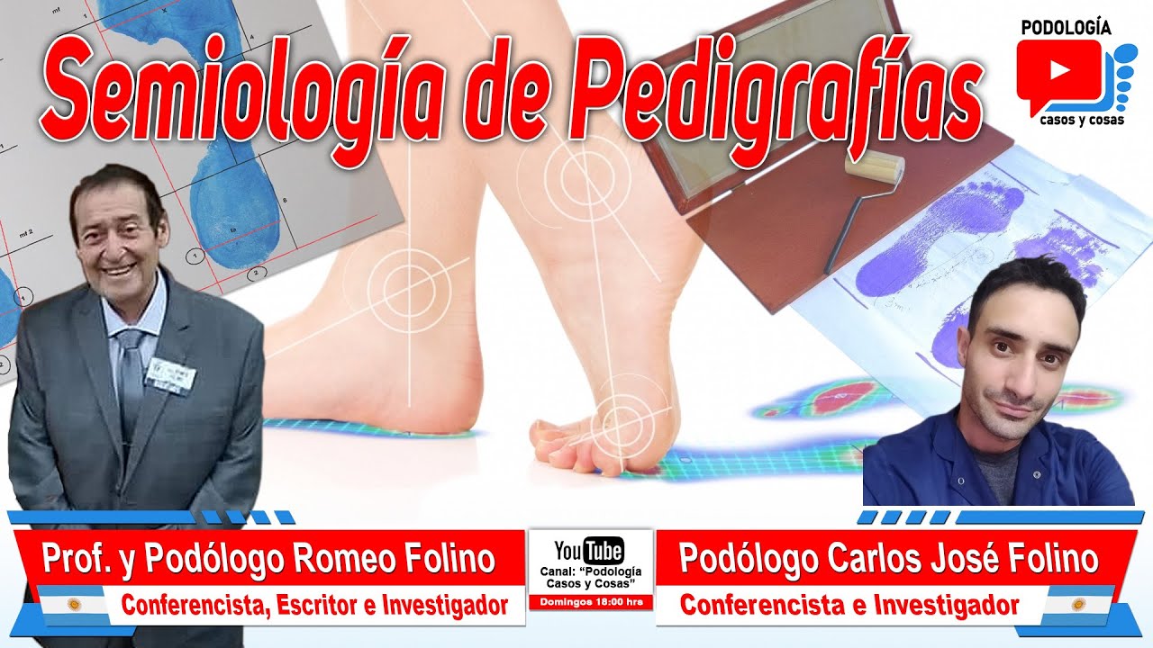 SEMIOLOGÍA DE PEDIGRAFÍAS | Pdgo Romeo Folino - Pdgo Carlos Folino | Podología Casos y Cosas