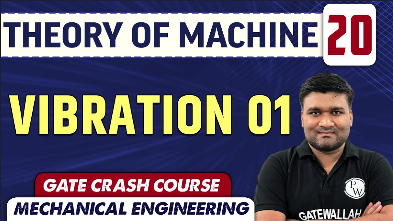 Theory Of Machine 20 | Vibration 01 | ME | GATE Crash Course