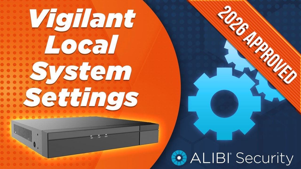 Alibi Vigilant - How To -  System Configuration