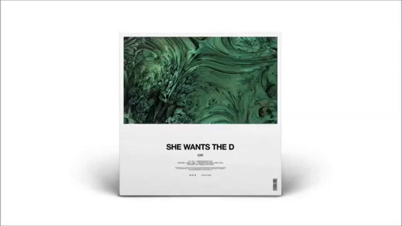 CID - She Wants The D (Official)
