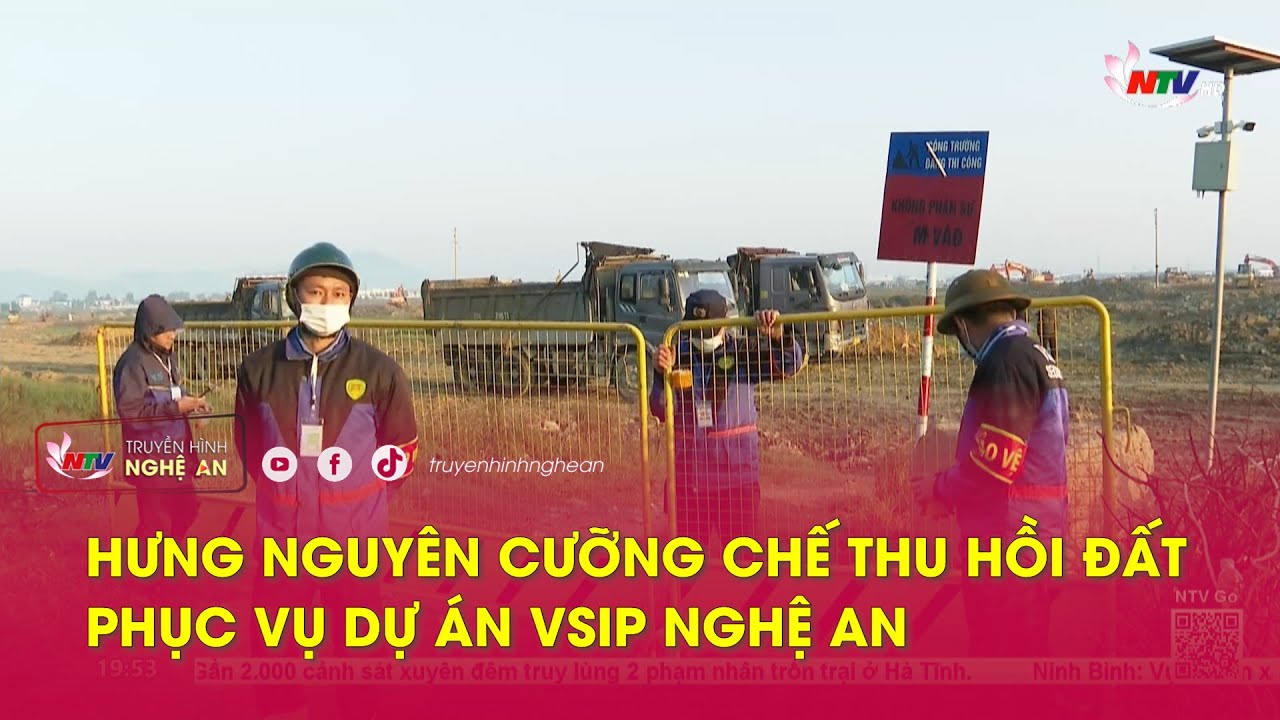 Hưng Nguyên cưỡng chế thu hồi đất phục vụ dự án VSIP Nghệ An