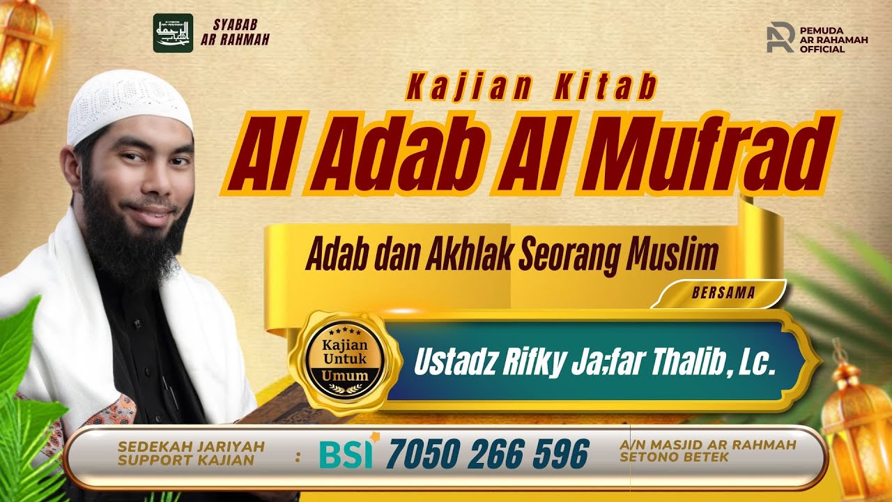 🔴 LIVE - Kitab Al Adab Al Mufrad | Ustadz Rifky Ja'far Thalib, Lc. | 03/02/25
