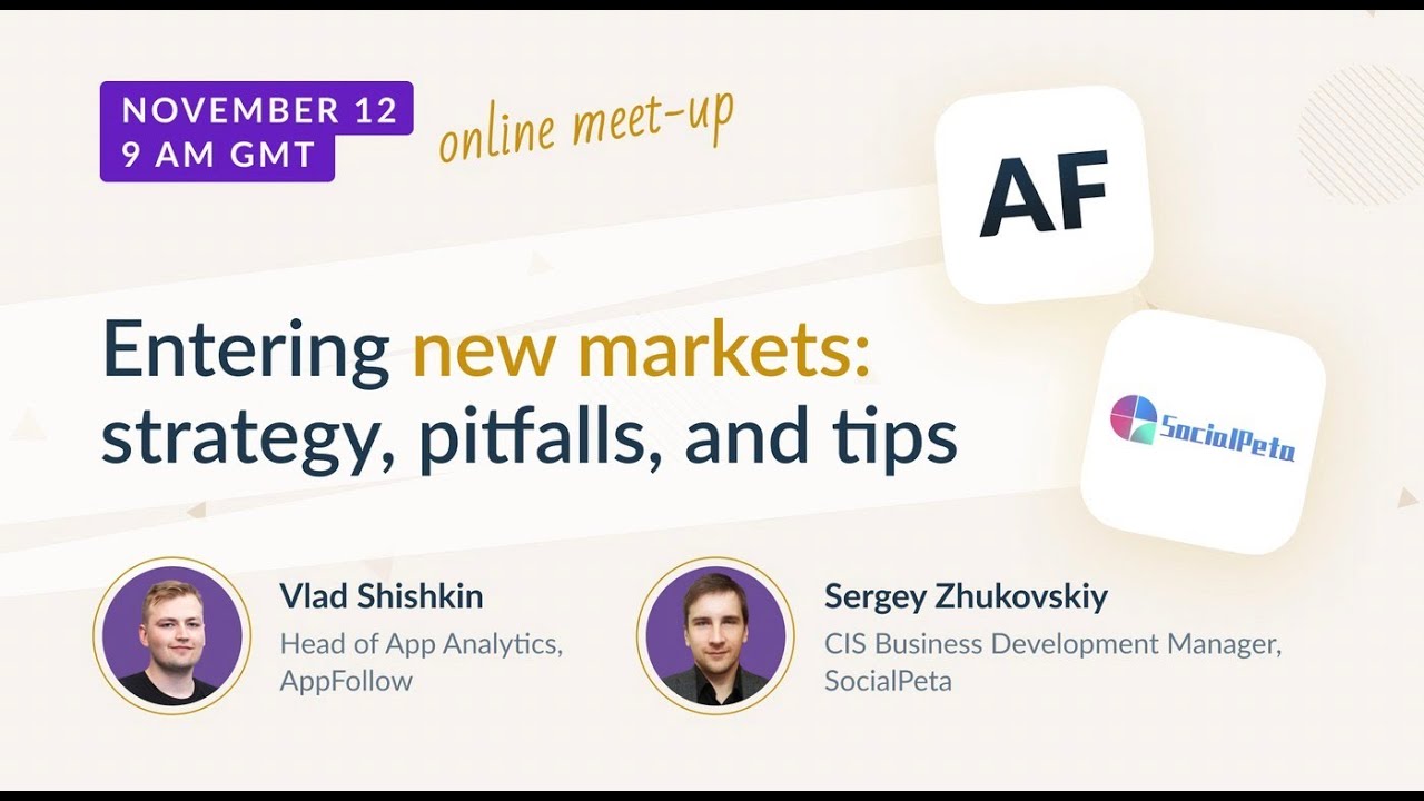 [Webinar] Entering new markets strategy pitfalls, and tips - SocialPeta & Appfollow