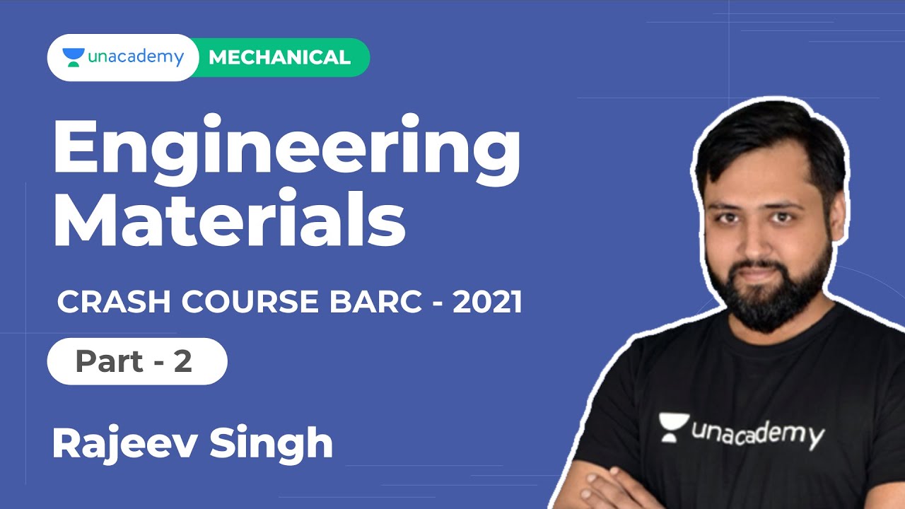 CRASH COURSE BARC -2021 | Engineering Materials | Lecture -2 | Rajeev Singh