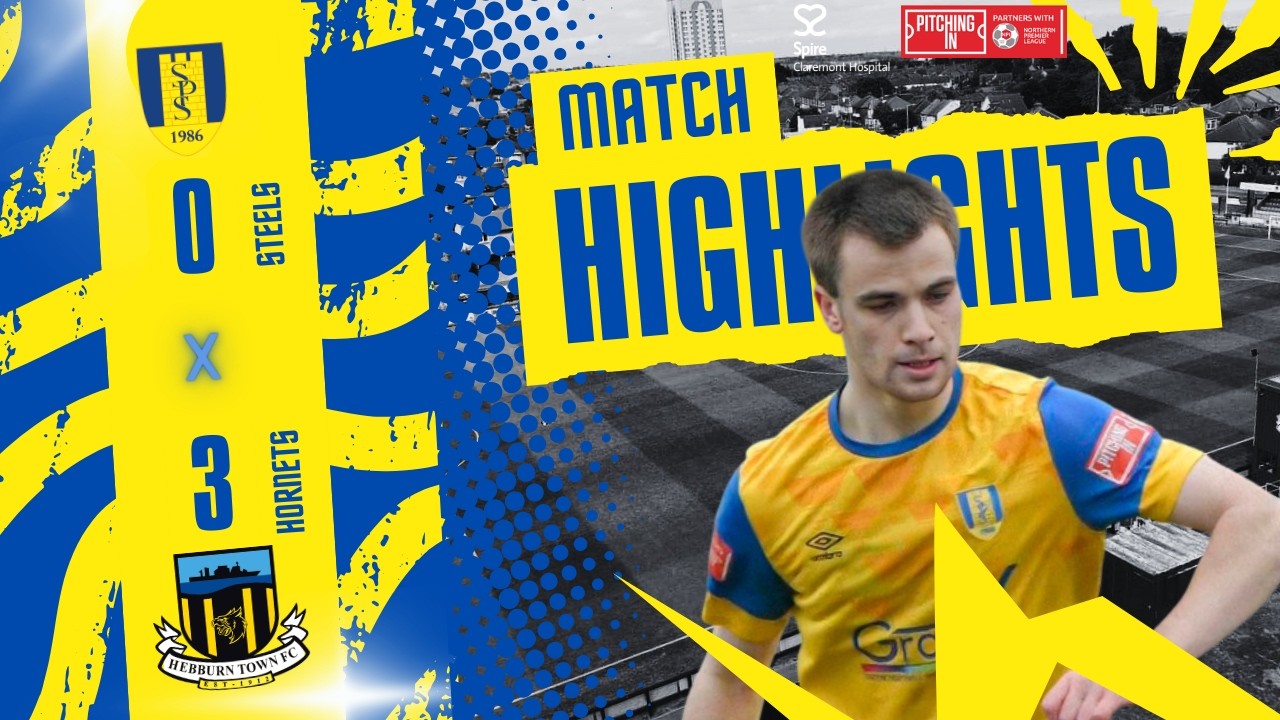 HEBBURN OR HELL? - Stocksbridge Park Steels Vs Hebburn Town - NPL Match Highlights