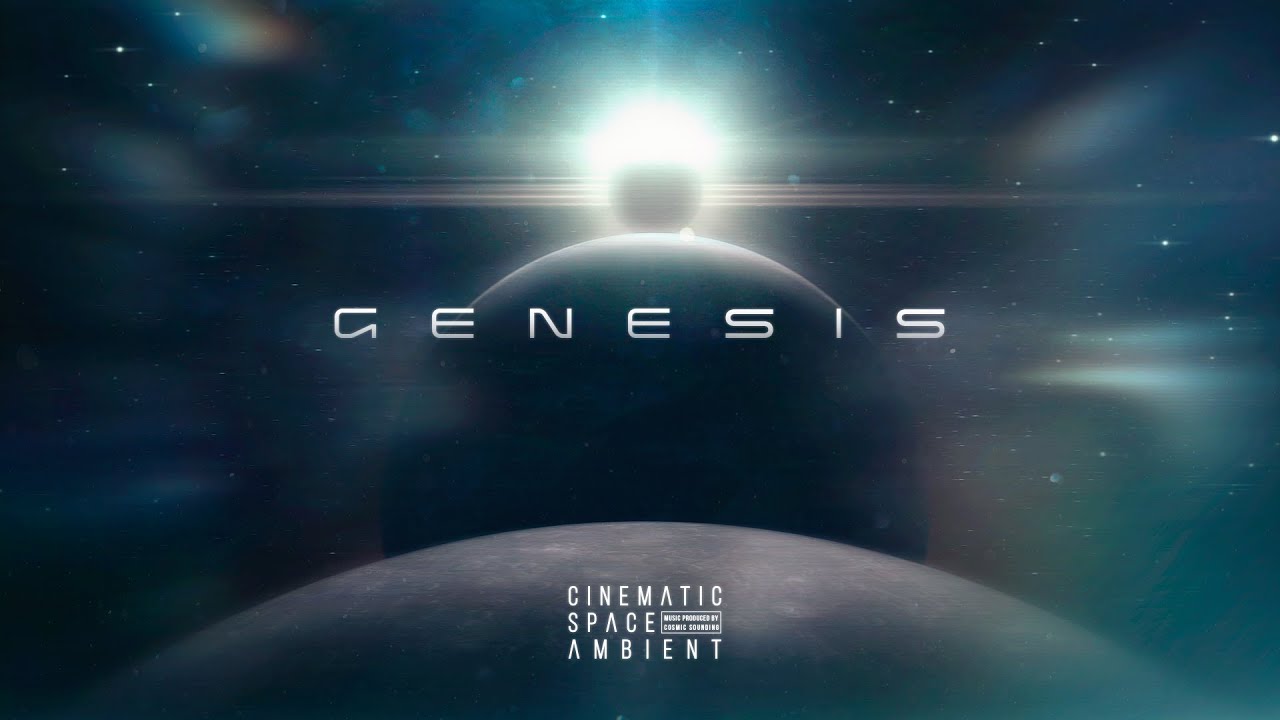 Genesis | Ethereal Sci-Fi Atmospheric Ambient Music | A Cinematic Symphony in Space and Time