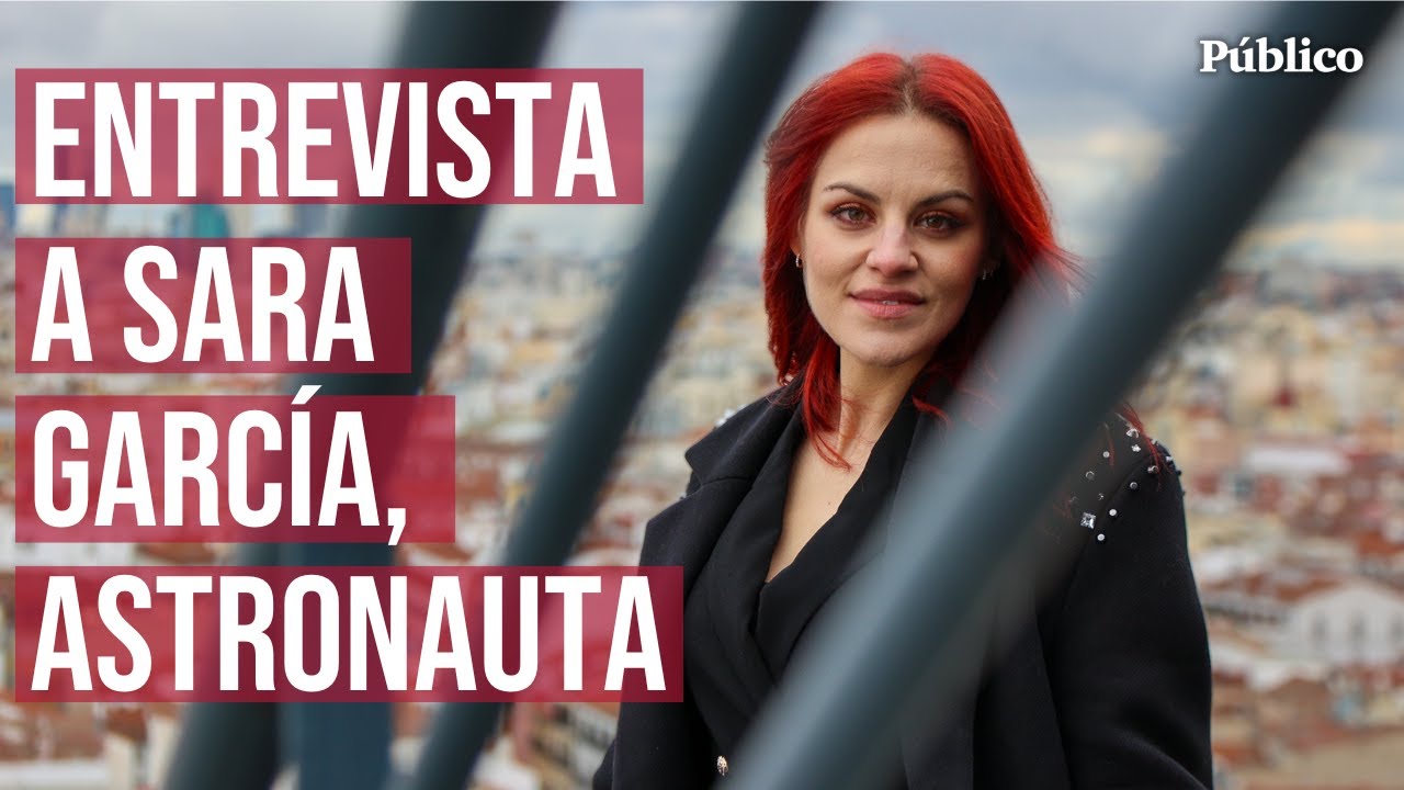 Sara García, astronauta:  
