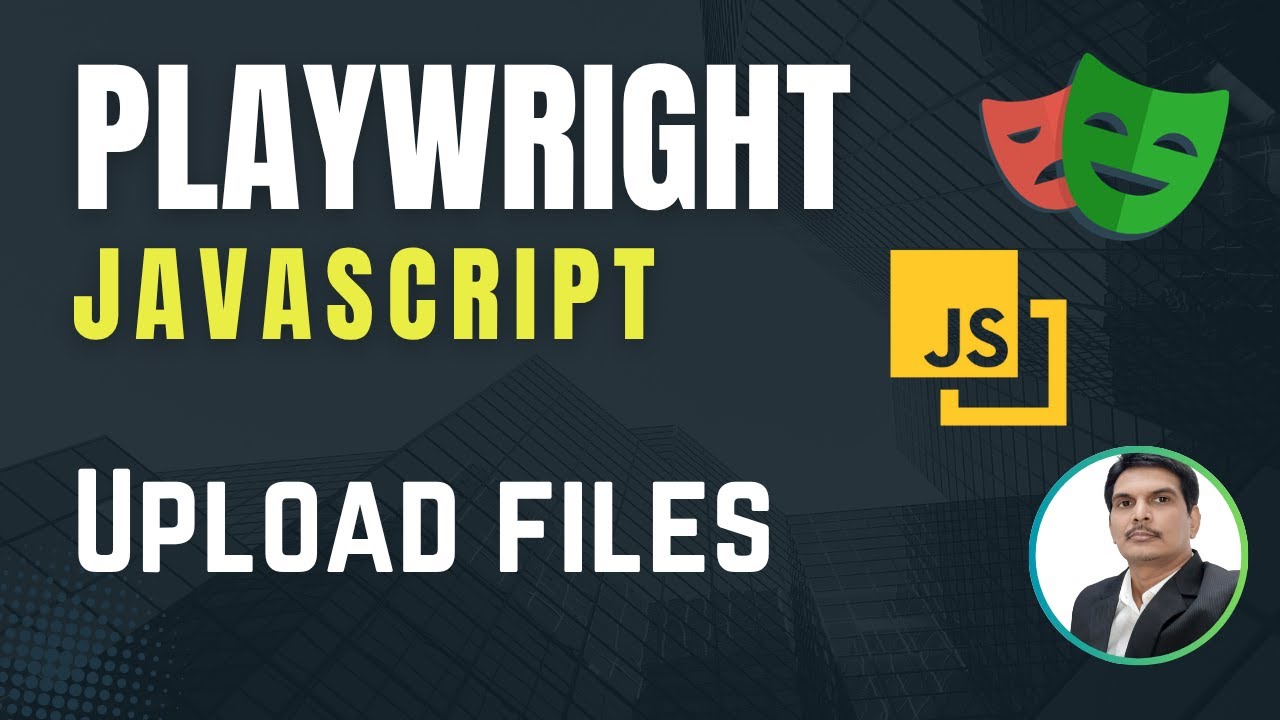 Playwright with Javascript | How To upload files in Playwright | Part 26