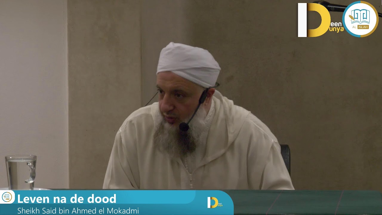 Lezing | Leven na de dood | Sheikh Said bin Ahmed el Mokadmi