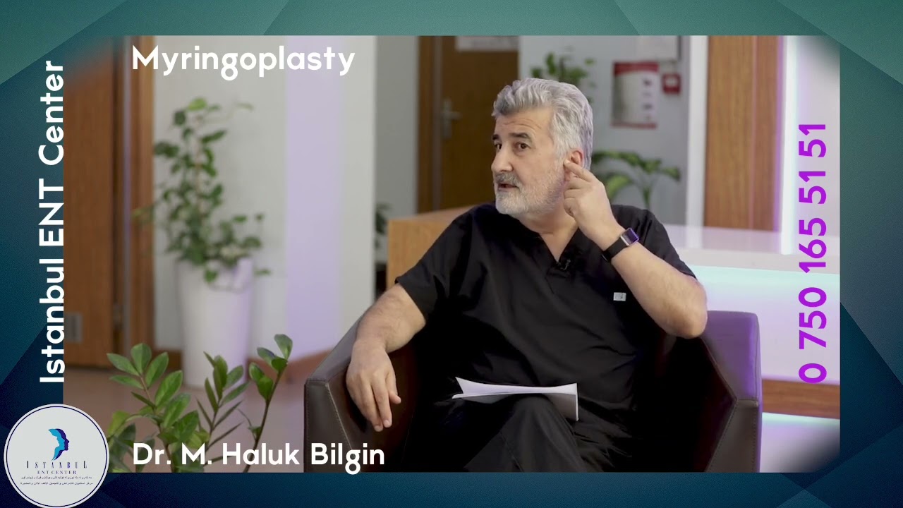 What is Myringoplasty Surgery? Dr Haluk Bilgin