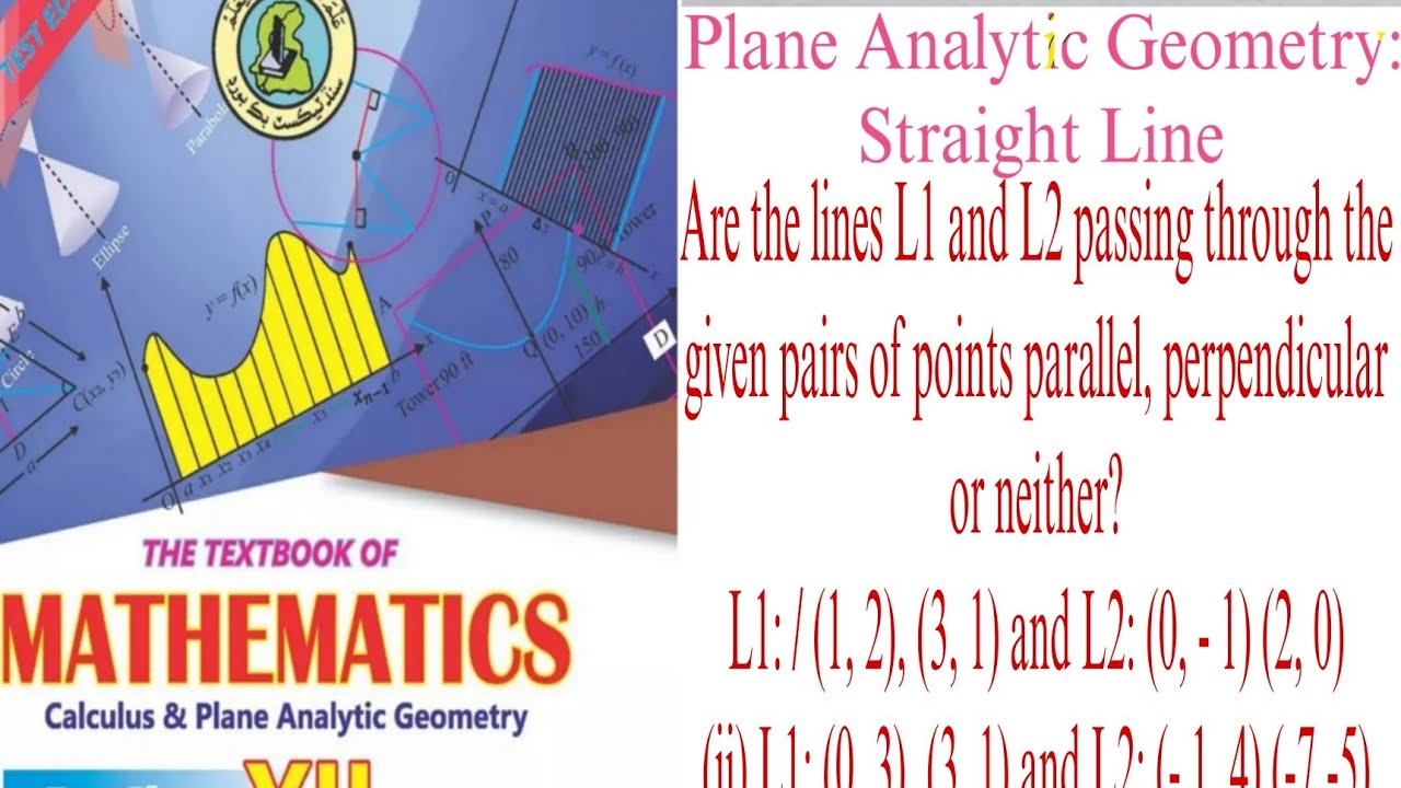 || Exercise : 7.2 || Q# 4 l1 & l2 perpendicular parrallel neither i to iv || Class 12 Sindh board ||