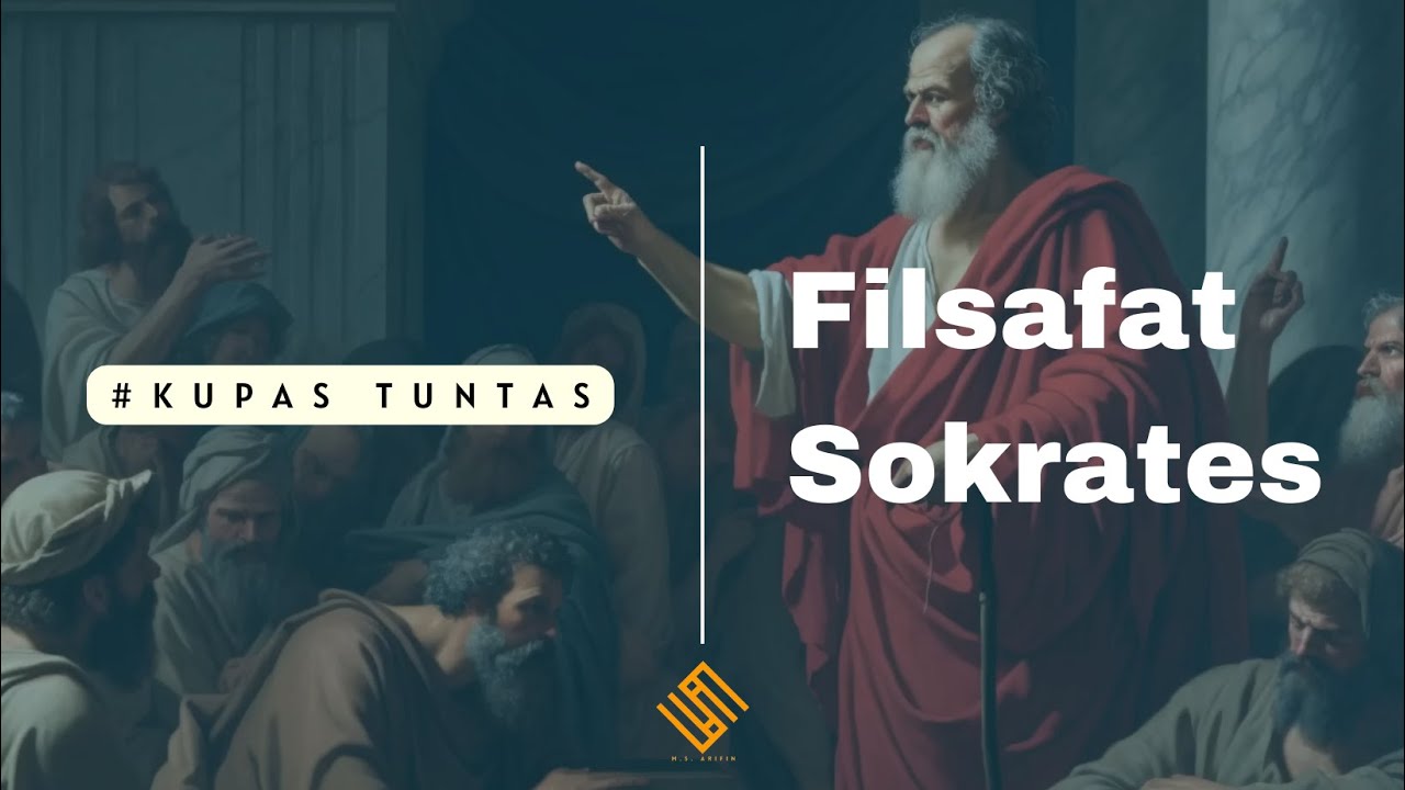 Kupas Tuntas Filsafat Sokrates
