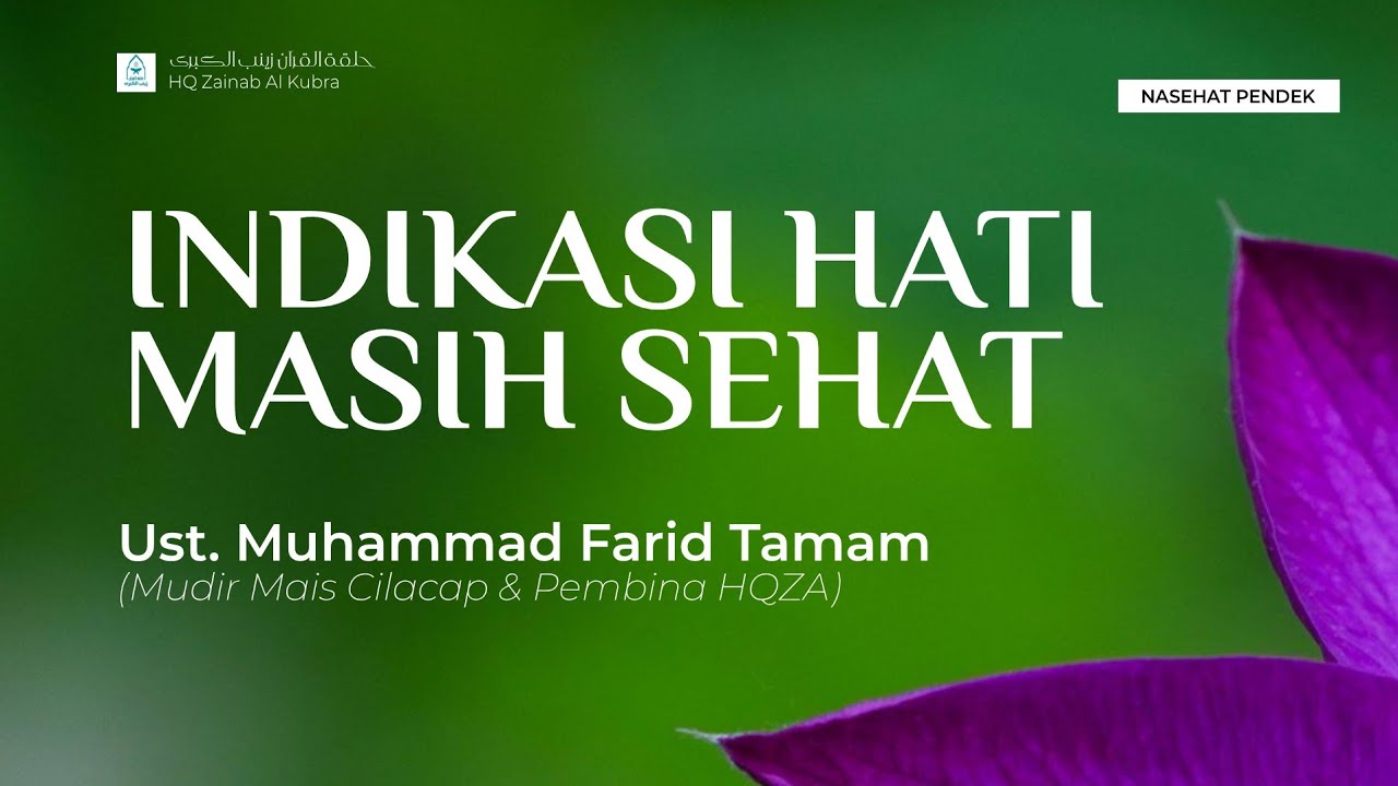 INDIKASI HATI MASIH SEHAT | Ust. Muhammad Farid Tamam 