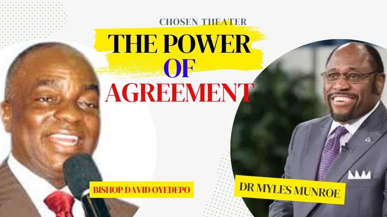 BISHOP DAVID OYEDEPO || The Power Of Agreement || DR. MYLES MUNROE