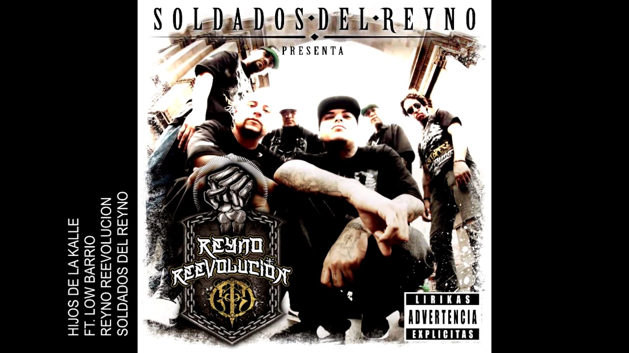 HIJOS DE LA KALLE ft low barrio SOLDADOS DEL REYNO REEVOLUCION1