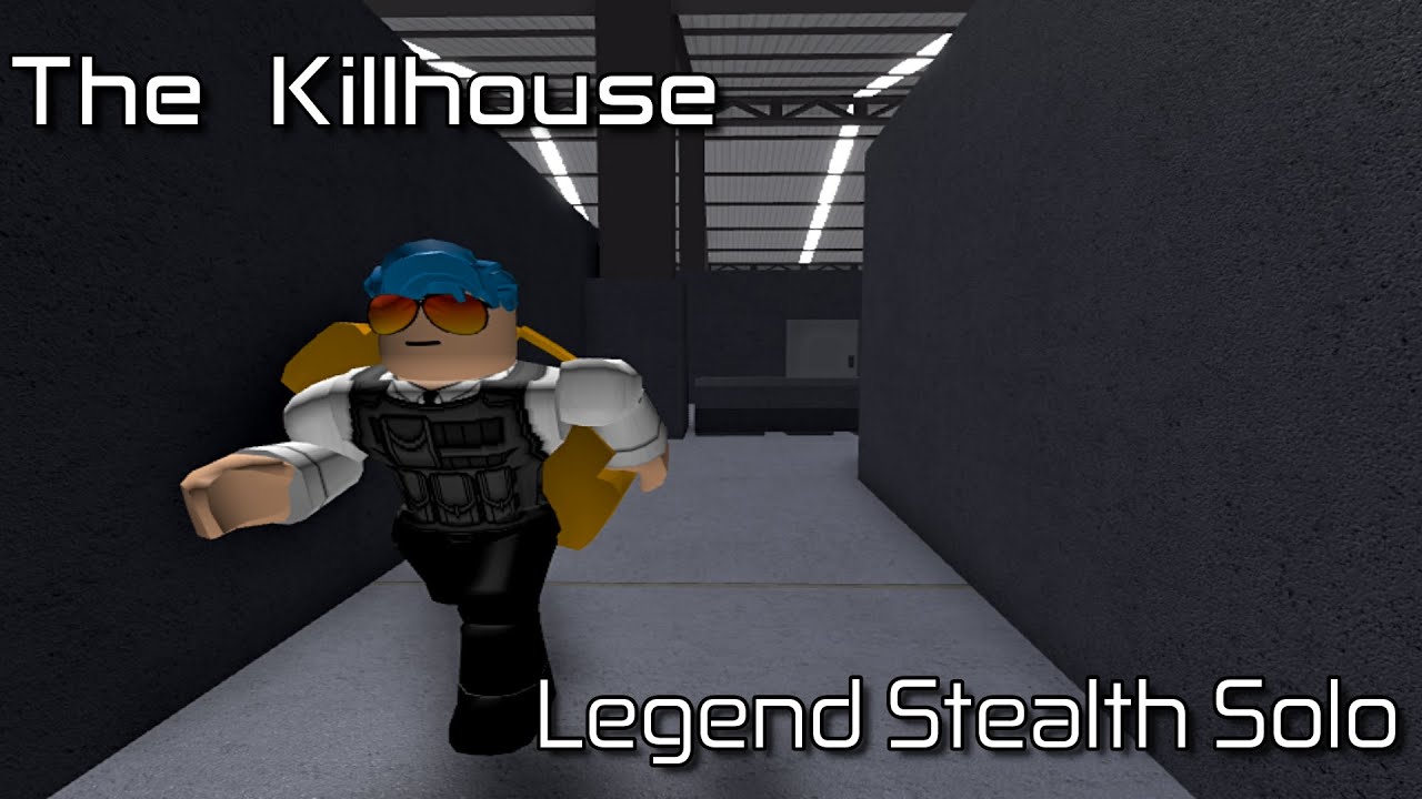 The Killhouse - Legend Stealth Solo [Roblox: Entry Point]