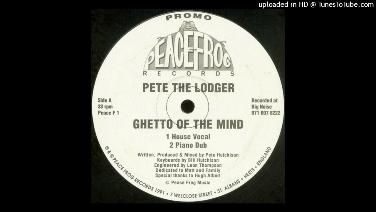 Pete The Lodger - Ghetto Of The Mind (House Vocal)