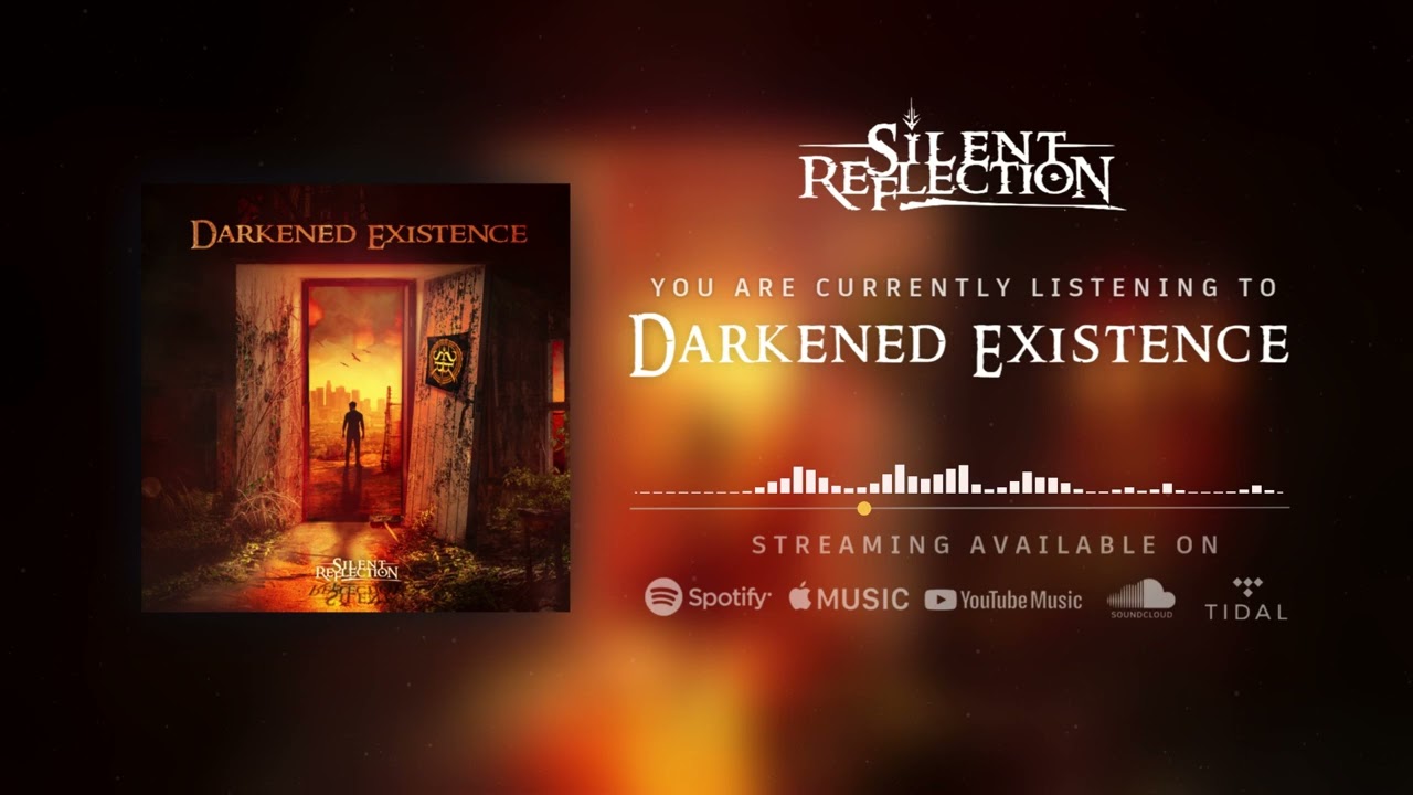 Silent Reflection - Darkened Existence (Music Video)