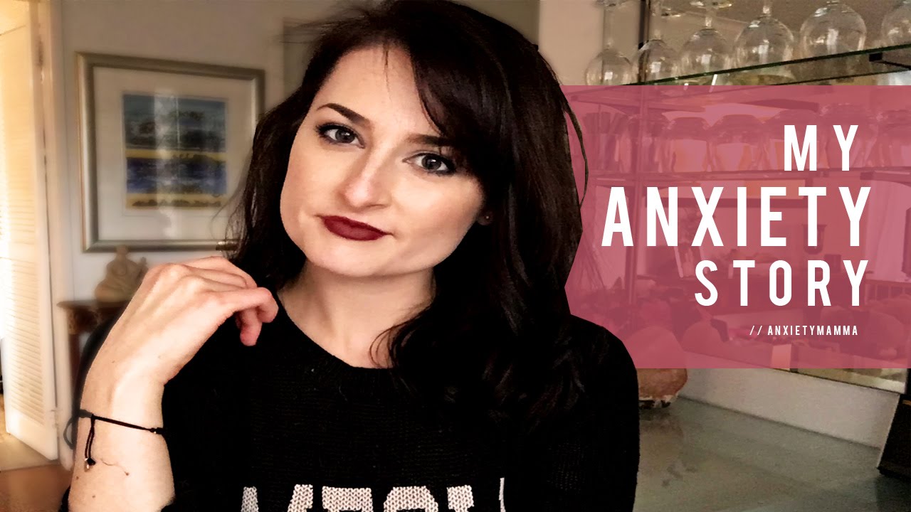 My Anxiety Story // AnxietyMamma