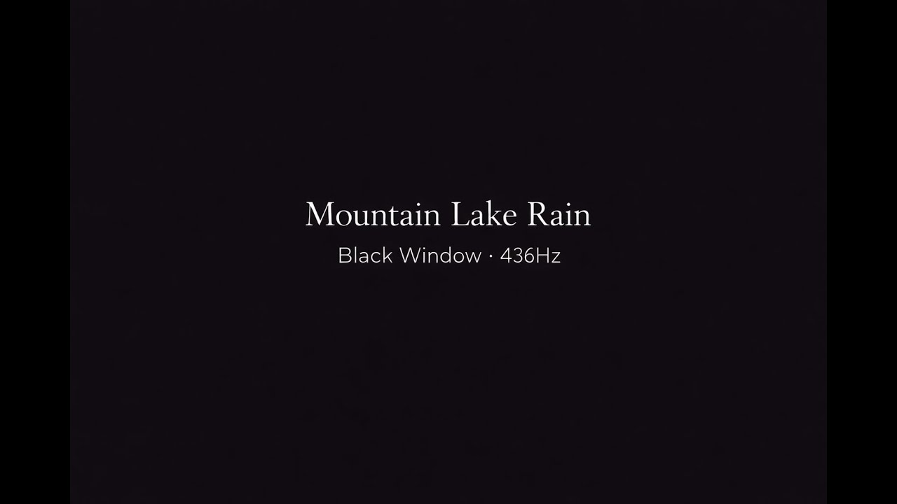 Mountain Lake Rain Ambience( black window) – Cloudy Peaks & Distant Thunder | 432Hz Deep Sleep