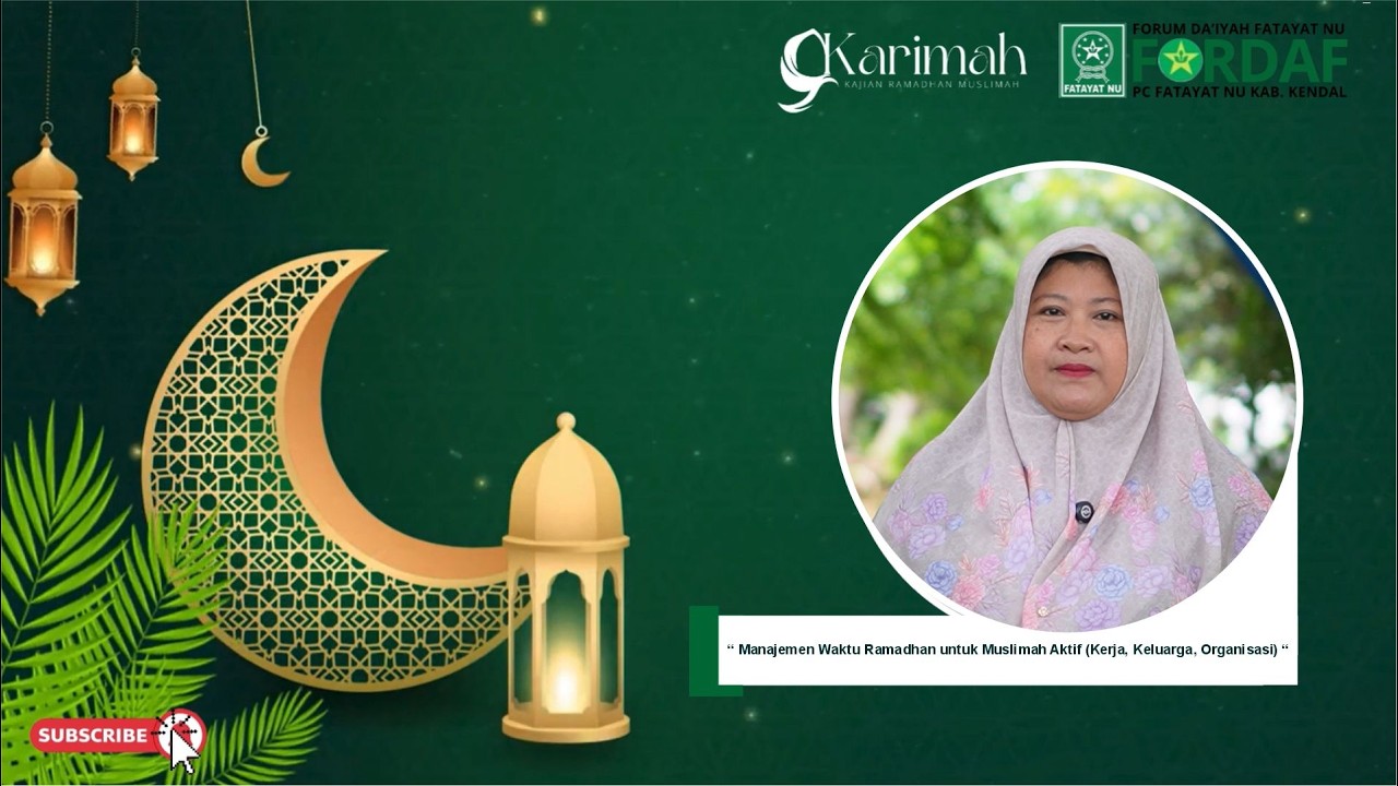 21 Karimah 1447 H /2026 | Sri Fidiyawati, S.Pd | Manajemen Waktu Ramadhan untuk Muslimah Aktif