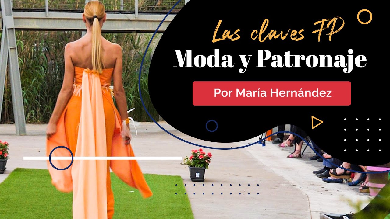 Grado superior de Moda y Patronaje | 👨🏼‍🏫👩🏼‍🏫 Tus guías, por María Dolores Hernández